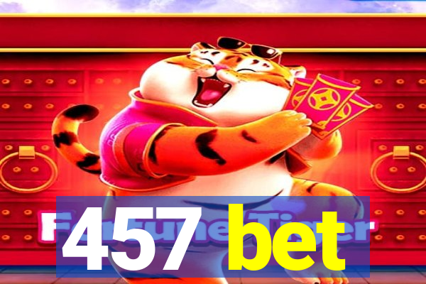 457 bet